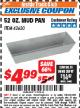 Harbor Freight ITC Coupon 52 OZ. MUD PAN Lot No. 42620 Expired: 11/30/17 - $4.99