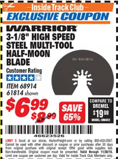 Harbor Freight ITC Coupon 3-1/8" HIGH SPEED STEEL MULTI-TOOL HALF-MOON BLADE Lot No. 68914/61814 Expired: 11/30/18 - $6.99