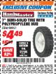 Harbor Freight ITC Coupon 7" SEMI-SOLID TIRE WITH POLYPROPYLENE HUB Lot No. 98951 Expired: 11/30/17 - $4.49