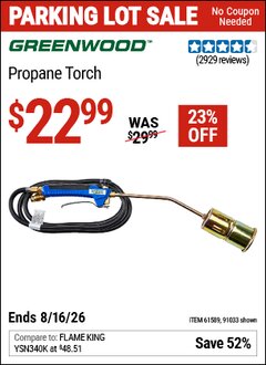 Harbor Freight Coupon GREENWOOD PROPANE TORCH Lot No. 91033/61589 EXPIRES: 8/16/26 - $22.99