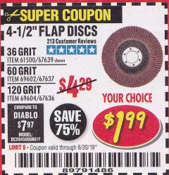 Harbor Freight Coupon 4.5" FLAP DISCS Lot No. 67639/61500/69602/67637/69604 Expired: 6/30/19 - $1.99