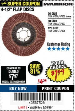 Harbor Freight Coupon 4.5" FLAP DISCS Lot No. 67639/61500/69602/67637/69604 Expired: 9/30/19 - $1.49