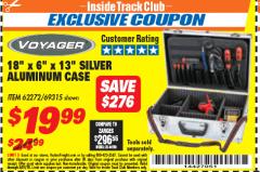 Harbor Freight ITC Coupon 18" X 6" X 13" SILVER ALUMINUM CASE Lot No. 62272/69315 Expired: 5/31/18 - $19.99