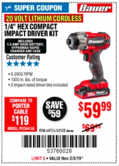 Harbor Freight Coupon BAUER 20V CORDLESS, 1/4 IN. HEX COMPACT IMPACT DRIVER KIT WITH 1.5 AH BATTERY, RAPID CHARGER, AND BAG Lot No. 64755/63528 Expired: 2/3/19 - $59.99