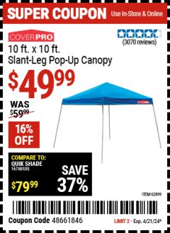 Harbor Freight Coupon COVERPRO 10 FT. X 10 FT. POPUP CANOPY Lot No. 62898/62897/62899/69456 Expired: 4/21/24 - $49.99