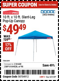 Harbor Freight Coupon COVERPRO 10 FT. X 10 FT. SLANT-LEG POP-UP CANOPY Lot No. 62899 Valid Thru: 6/21/26 - $49.49