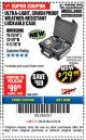 Harbor Freight Coupon APACHE 3800 WEATHERPROOF PROTECTIVE CASE Lot No. 63927 Expired: 3/18/18 - $29.99