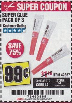 Harbor Freight Coupon SUPER GLUE PACK OF 3 Lot No. 42367 Expired: 5/21/18 - $0.99