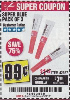 Harbor Freight Coupon HFT SUPER GLUE, 3 PACK Lot No. 42367/30986 Expired: 5/21/18 - $0.99