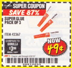 Harbor Freight Coupon HFT SUPER GLUE, 3 PACK Lot No. 42367/30986 Expired: 6/30/18 - $0.49