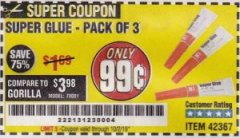 Harbor Freight Coupon SUPER GLUE PACK OF 3 Lot No. 42367 Expired: 10/2/19 - $0.99