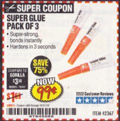 Harbor Freight Coupon SUPER GLUE PACK OF 3 Lot No. 42367 Expired: 10/31/19 - $0.99