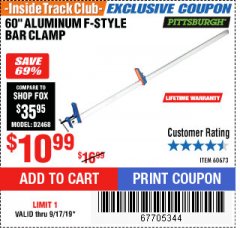 Harbor Freight ITC Coupon 60" ALUMINIUM F-STYLE BAR CLAMP Lot No. 60673 Expired: 9/17/19 - $10.99