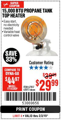 Harbor Freight Coupon ONE STOP GARDENS WINTER 15,000 BTU TANK TOP PROPANE HEATER Lot No. 59674 Expired: 2/3/19 - $29.99