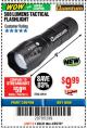 Harbor Freight Coupon 588 LUMEN TACTICAL FLASHLIGHT Lot No. 64799/63934 Expired: 4/29/18 - $9.99