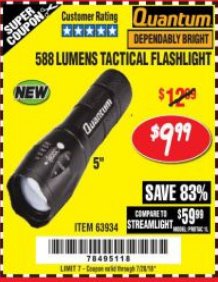 Harbor Freight Coupon 588 LUMEN TACTICAL FLASHLIGHT Lot No. 64799/63934 Expired: 7/24/18 - $9.99