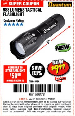 Harbor Freight Coupon 588 LUMEN TACTICAL FLASHLIGHT Lot No. 64799/63934 Expired: 7/31/18 - $9.99