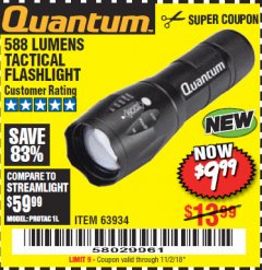 Harbor Freight Coupon 588 LUMEN TACTICAL FLASHLIGHT Lot No. 64799/63934 Expired: 11/2/18 - $9.99