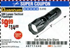 Harbor Freight Coupon 588 LUMEN TACTICAL FLASHLIGHT Lot No. 64799/63934 Expired: 8/8/20 - $9.99