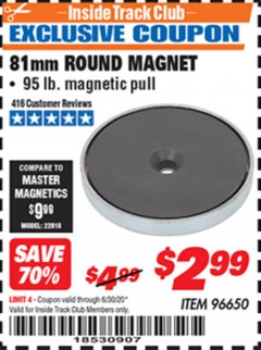 Harbor Freight ITC Coupon 81MM ROUND MAGNET  Lot No. 96650 Expired: 6/30/20 - $2.99