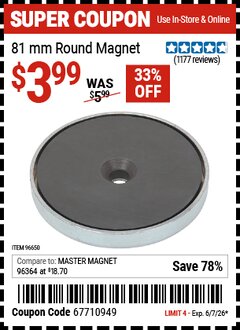 Harbor Freight Coupon 81 MM ROUND MAGNET Lot No. 96650 Valid Thru: 6/7/26 - $3.99