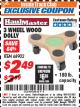 Harbor Freight ITC Coupon 3 WHEEL WOOD DOLLY Lot No. 68902 Expired: 12/31/17 - $2.49