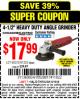 Harbor Freight Coupon 4-1/2" HEAVY DUTY ANGLE GRINDER Lot No. 91223/60372 Expired: 5/15/16 - $17.99