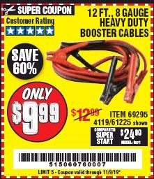 Harbor Freight Coupon 12 FT., 8 GAUGE HEAVY DUTY BOOSTER CABLES Lot No. 69295/61225 Expired: 11/9/19 - $9.99