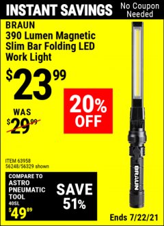 Harbor Freight Coupon BRAUN 390 LUMEN SLIM BAR FOLDING LED WORKLIGHT Lot No. 63958/56248/56329 Expired: 7/22/21 - $23.99