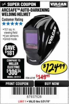 Harbor Freight Coupon VULCAN 10.1 SQ. IN. ARCSAFE AUTO-DARKENING WELDING HELMET Lot No. 63749 Expired: 5/31/19 - $124.99