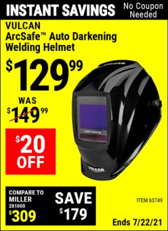 Harbor Freight Coupon VULCAN 10.1 SQ. IN. ARCSAFE AUTO-DARKENING WELDING HELMET Lot No. 63749 Expired: 7/22/21 - $129.99