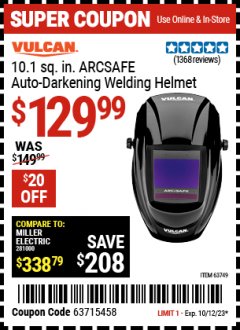 Harbor Freight Coupon VULCAN 10.1 SQ. IN. ARCSAFE AUTO-DARKENING WELDING HELMET Lot No. 63749 Expired: 10/12/23 - $129.99