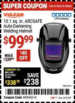 Harbor Freight Coupon VULCAN 10.1 SQ. IN. ARCSAFE AUTO-DARKENING WELDING HELMET Lot No. 63749 Expired: 4/21/24 - $99.99