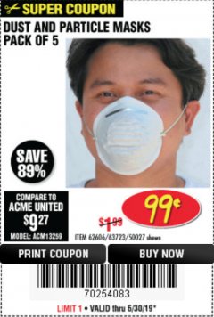 Harbor Freight Coupon DUST AND PARTICLE MASK 5 PACK Lot No. 62606/63723/50027 Expired: 6/30/19 - $0.99