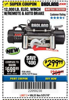 Harbor Freight Coupon BADLAND ZXR12000 12000 LB. OFF-ROAD VEHICLE ELECTRIC WINCH WITH AUTOMATIC LOAD-HOLDING BRAKE Lot No. 64045/64046/63770 Expired: 5/31/18 - $299.99