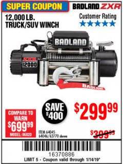 Harbor Freight Coupon BADLAND ZXR12000 12000 LB. OFF-ROAD VEHICLE ELECTRIC WINCH WITH AUTOMATIC LOAD-HOLDING BRAKE Lot No. 64045/64046/63770 Expired: 1/14/19 - $299.99