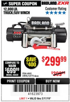 Harbor Freight Coupon BADLAND ZXR12000 12000 LB. OFF-ROAD VEHICLE ELECTRIC WINCH WITH AUTOMATIC LOAD-HOLDING BRAKE Lot No. 64045/64046/63770 Expired: 2/17/19 - $299.99