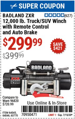 Harbor Freight Coupon BADLAND ZXR12000 12000 LB. OFF-ROAD VEHICLE ELECTRIC WINCH WITH AUTOMATIC LOAD-HOLDING BRAKE Lot No. 64045/64046/63770 Expired: 7/15/20 - $299.99