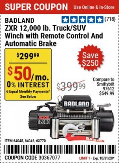 Harbor Freight Coupon BADLAND ZXR12000 12000 LB. OFF-ROAD VEHICLE ELECTRIC WINCH WITH AUTOMATIC LOAD-HOLDING BRAKE Lot No. 64045/64046/63770 Expired: 9/28/20 - $299.99
