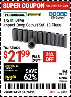 Harbor Freight Coupon PITTSBURGH 1/2 IN. DRIVE IMPACT DEEP SOCKET SET, 13-PIECE Lot No. 61902/61903 Expired: 7/4/23 - $21.99