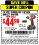 Harbor Freight Coupon 18 VOLT CORDLESS 1/4" HEX IMPACT DRIVER Lot No. 68853/62421 Expired: 6/21/15 - $44.99
