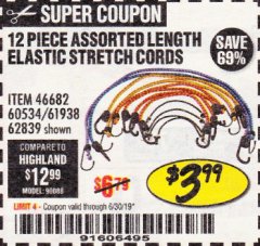 Harbor Freight Coupon 12 PIECE ASSORTED LENGTH ELASTIC STRETCH CORDS Lot No. 46682/61938/62839/56890/60534 Expired: 6/30/19 - $3.99