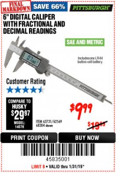 Harbor Freight Coupon 6" DIGITAL CALIPER WITH FRACTIONAL AND DECIMAL READINGS Lot No. 62569/63731 Expired: 1/31/19 - $9.99