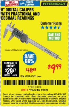 Harbor Freight Coupon 6" DIGITAL CALIPER WITH FRACTIONAL AND DECIMAL READINGS Lot No. 62569/63731 Expired: 1/31/20 - $9.99