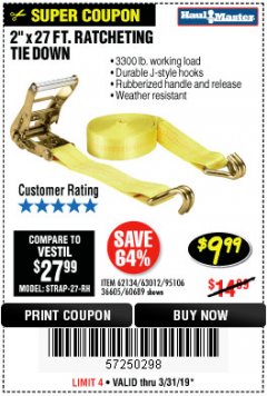 Harbor Freight Coupon 2" X 27 FT. HEAVY DUTY RATCHETING TIE DOWN Lot No. 95106/62134/63012/60689 Expired: 3/31/19 - $9.99