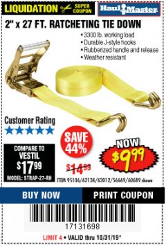 Harbor Freight Coupon 2" X 27 FT. HEAVY DUTY RATCHETING TIE DOWN Lot No. 95106/62134/63012/60689 Expired: 10/31/19 - $9.99