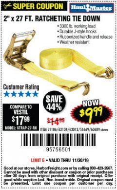 Harbor Freight Coupon 2" X 27 FT. HEAVY DUTY RATCHETING TIE DOWN Lot No. 95106/62134/63012/60689 Expired: 11/30/19 - $9.99