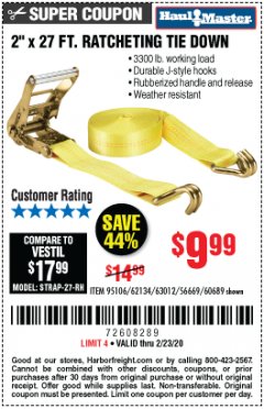 Harbor Freight Coupon 2" X 27 FT. HEAVY DUTY RATCHETING TIE DOWN Lot No. 95106/62134/63012/60689 Expired: 2/23/20 - $9.99