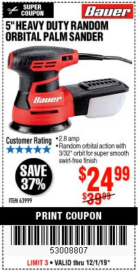 Harbor Freight Coupon 5" RANDOM ORBITAL PALM SANDER Lot No. 69857/62216/93431 Expired: 12/1/19 - $24.99