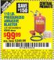 Harbor Freight Coupon 110 LB. PRESSURIZED ABRASIVE BLASTER Lot No. 69724/60696/95014 Expired: 2/9/16 - $99.99